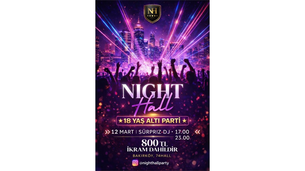 Night Hall - 18 Yaş altı Parti