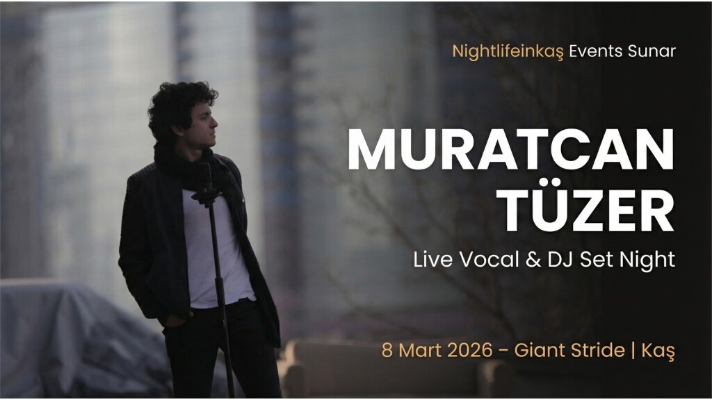 Nightlifeinkaş Events-Muratcan Tüzer