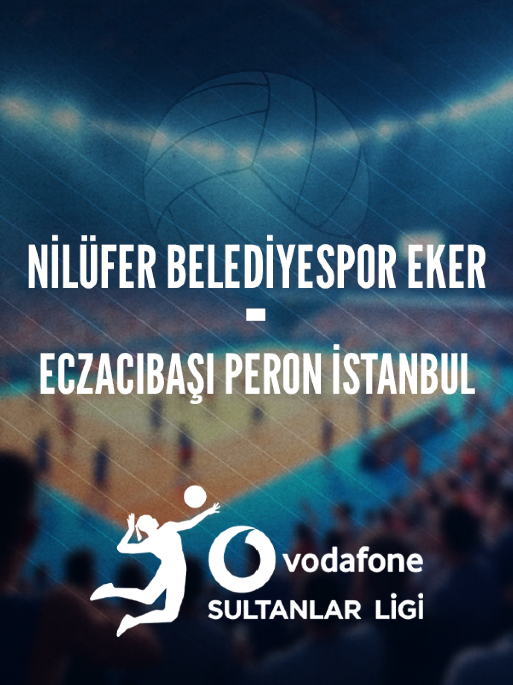 Nilüfer Belediyespor EKER - Eczacıbaşı Peron İstanbul