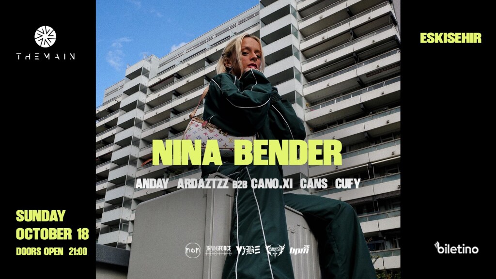 NINA BENDER - THE MAIN ESKİŞEHİR