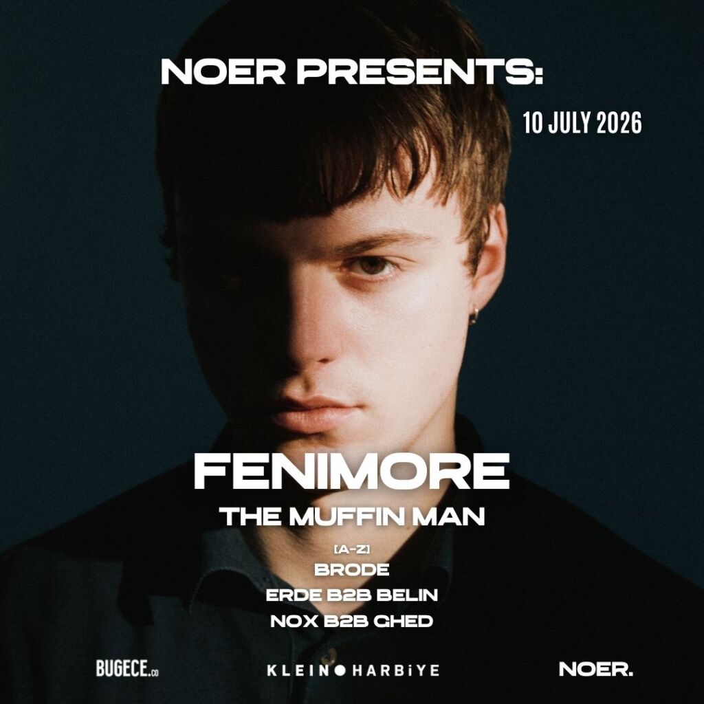 NOER presents: FENIM0RE | Klein Harbiye