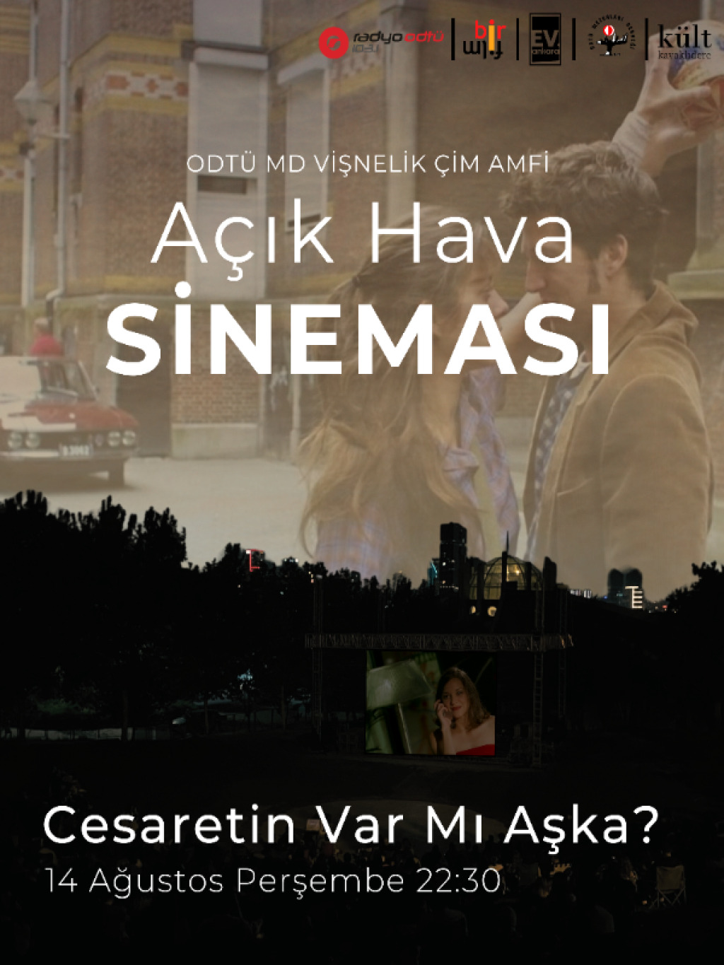 ODTÜ MD Vişnelik Çim Amfi Açık Hava Sineması - Cesaretin Var Mı Aşka