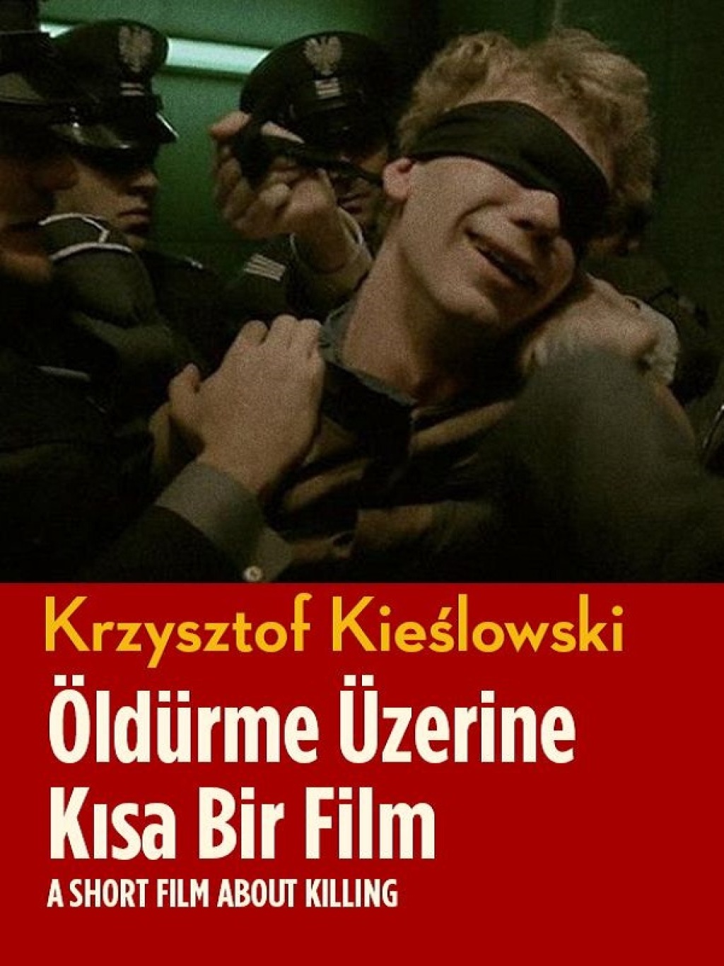 Öldürme Üzerine Kısa Bir Film