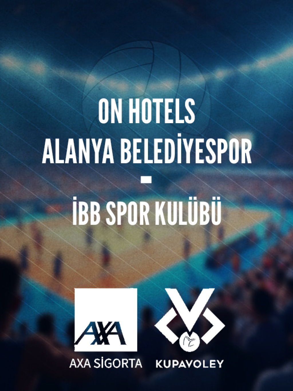 ON HOTELS Alanya Belediyespor - İBB Spor Kulübü AXA Sigorta Kupa Voley