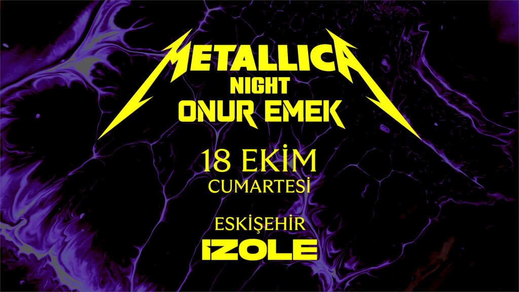 Onur Emek - Metallica Night (İzole / Eskişehir)