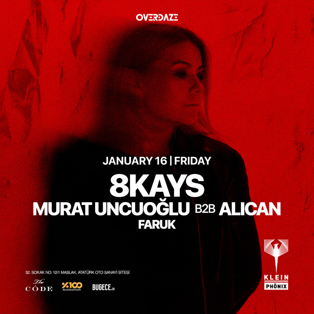 Overdaze Presents // 8Kays + Murat Uncuoğlu B2B Alican + Faruk | Klein Phönix