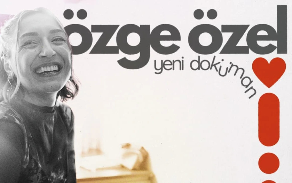Özge Özel 'Yeni Doküman'