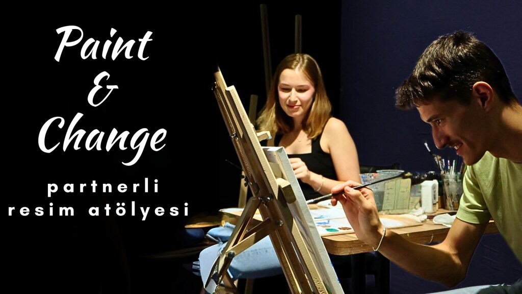 Paint&Change Workshop (2kişilik-Partnerli Resim Atölyesi) Ankara