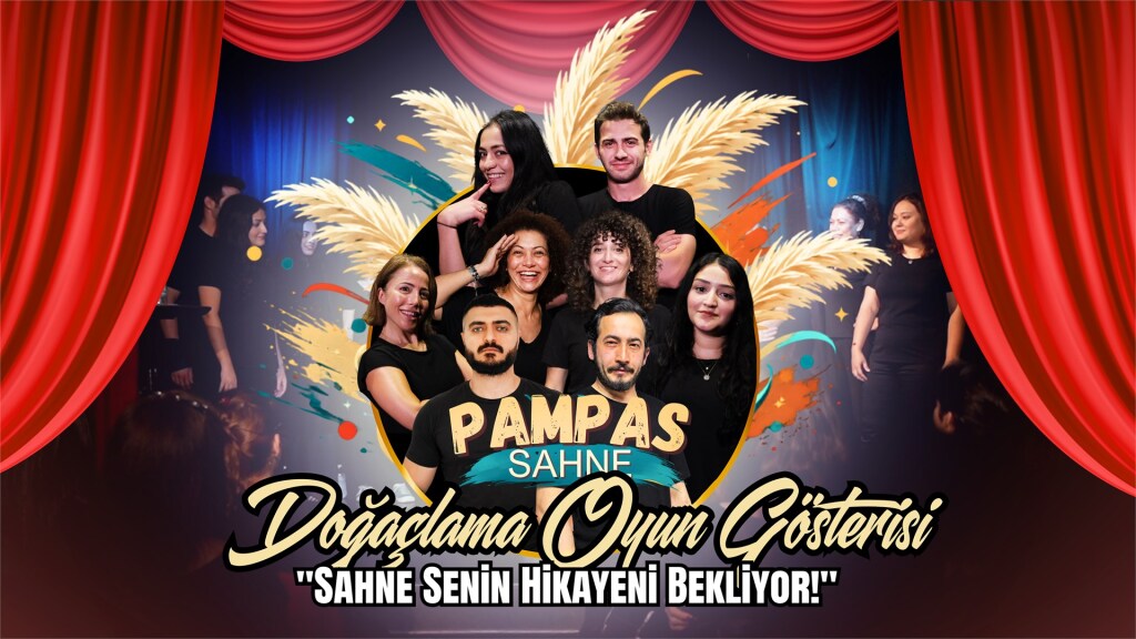 PAMPAS SAHNE DOĞAÇLAMA OYUN GÖSTERİSİ