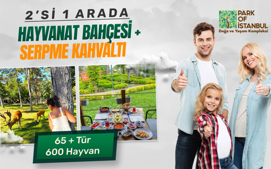 Park Of İstanbul - Hayvanat Bahçesi ve Serpme Kahvaltı