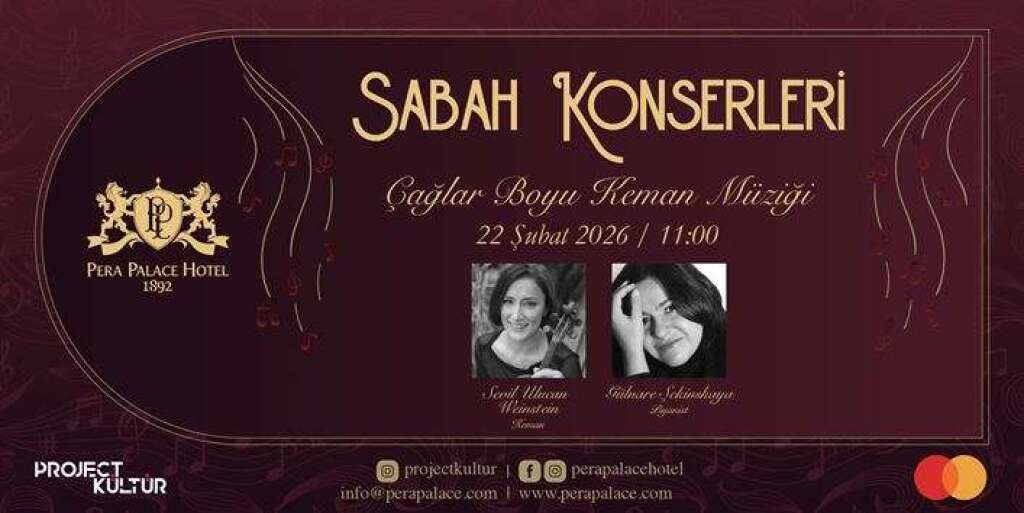 Pera Palace Hotel Pazar Sabah Konseri "Çağlar Boyu Keman Müziği"