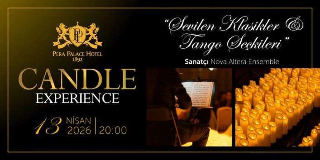 Pera Palace'ta Konser Candle Experience: Sevilen Klasikler & Tango Seçkileri