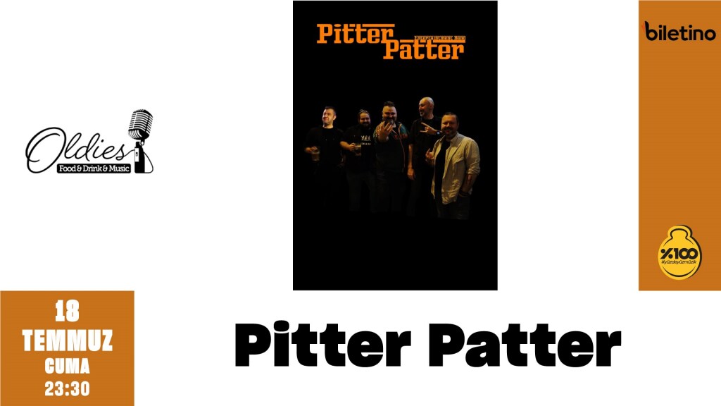 Pitter Patter @OldiesTaksim
