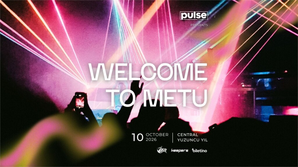 Pulse Entertainment Sunar: ODTÜ'ye Hoş Geldin