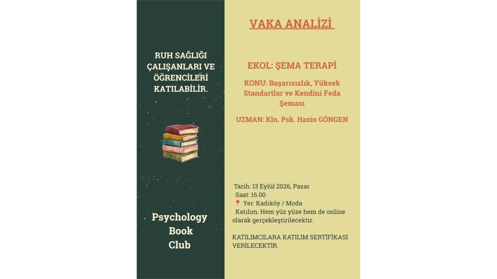 Pyschology Book Club Vaka Analizi Kln. Psk.Hazin GÖNGEN (Ekol:Şema Terapi)