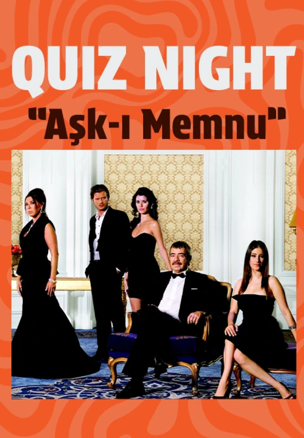 Quiz Night / "Aşk-ı Memnu"