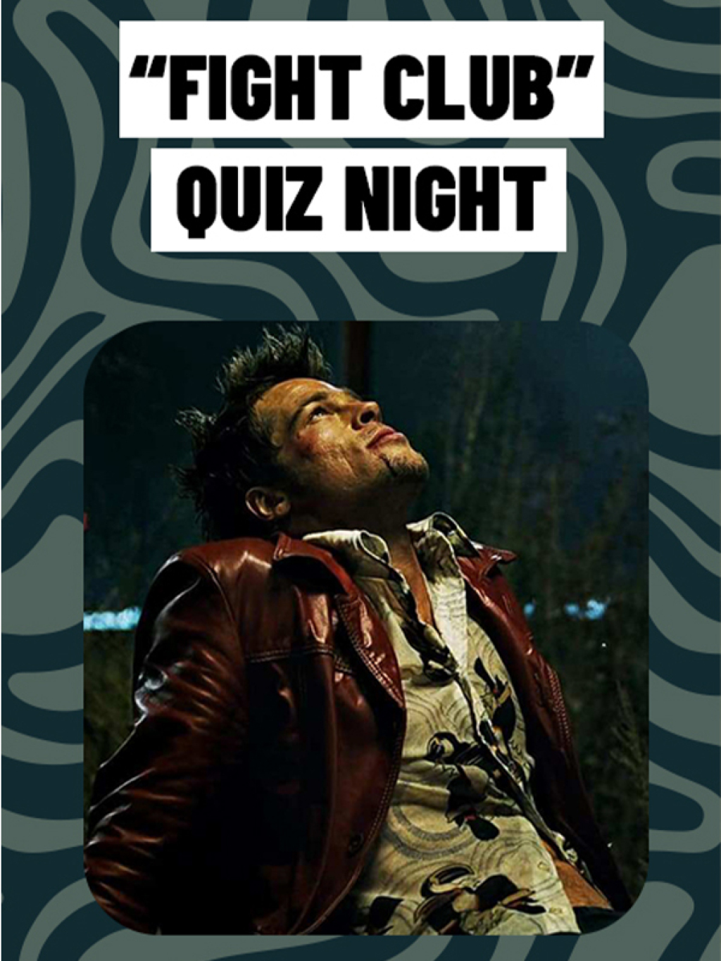 Quiz Night / Fight Club