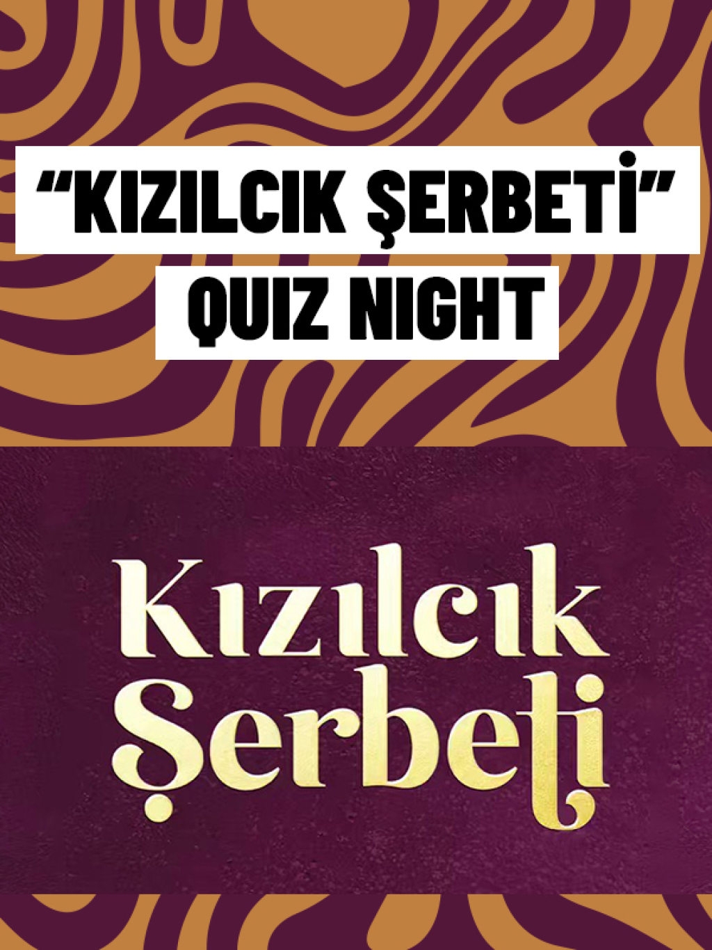 Quiz Night / Kızılcık Şerbeti