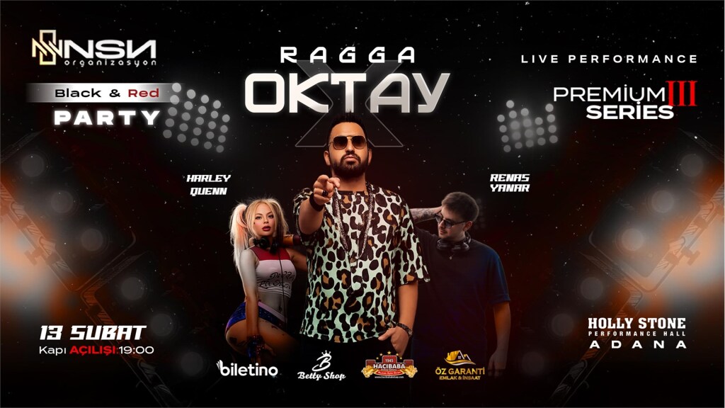 Ragga OKTAY konseri BLACK & RED Party : Premium Series III