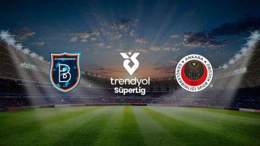 Rams Başakşehir FK - Natura Dünyası Gençlerbirliği