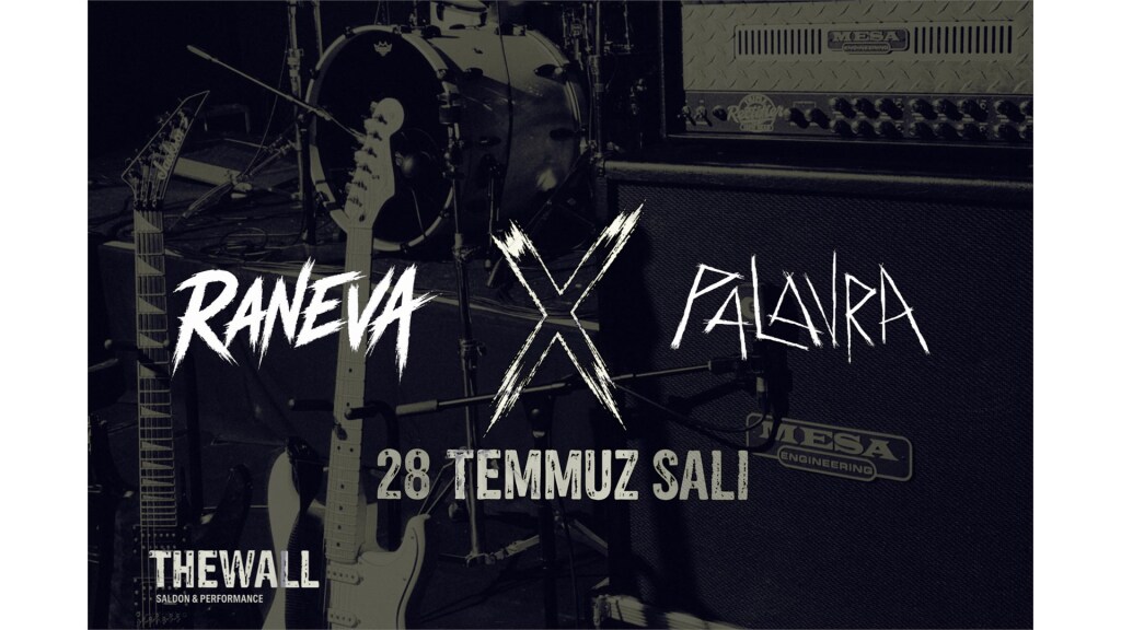 RANEVA X PALAVRA 28.07.26 THE WALL KADIKÖY