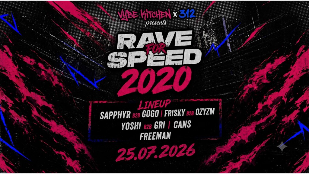RAVE FOR SPEED 2020 VYBE KITCHEN X 312 PRESENTS
