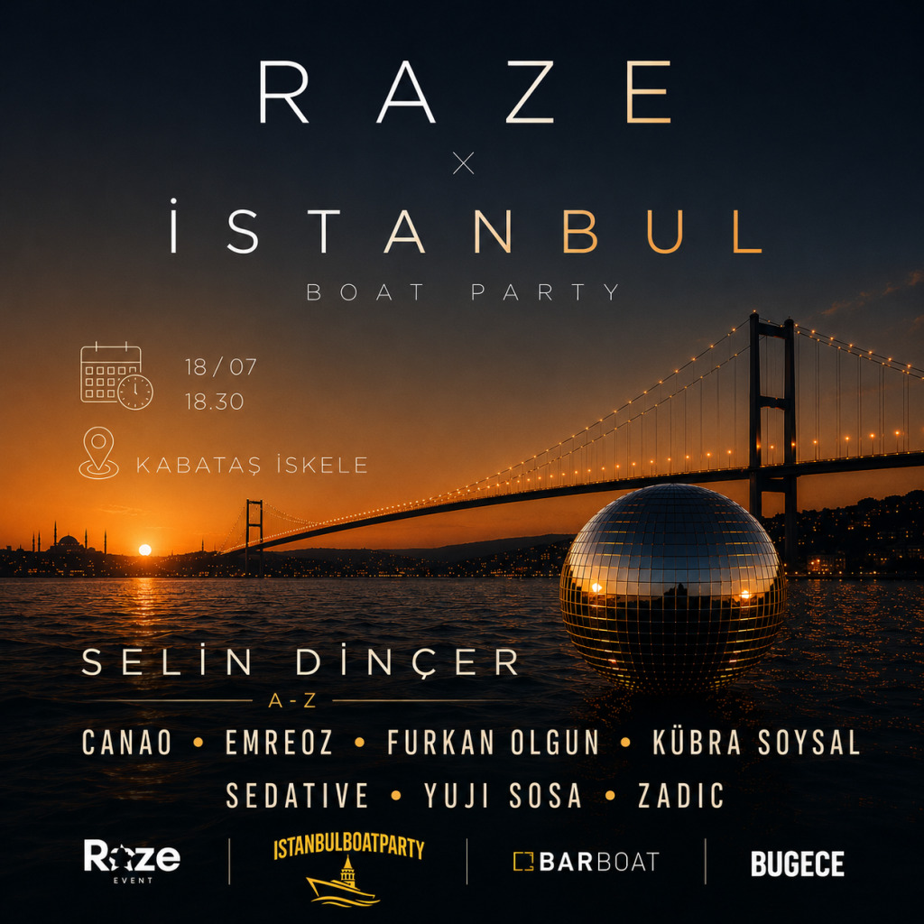 RAZE X İSTANBUL BOAT PARTY