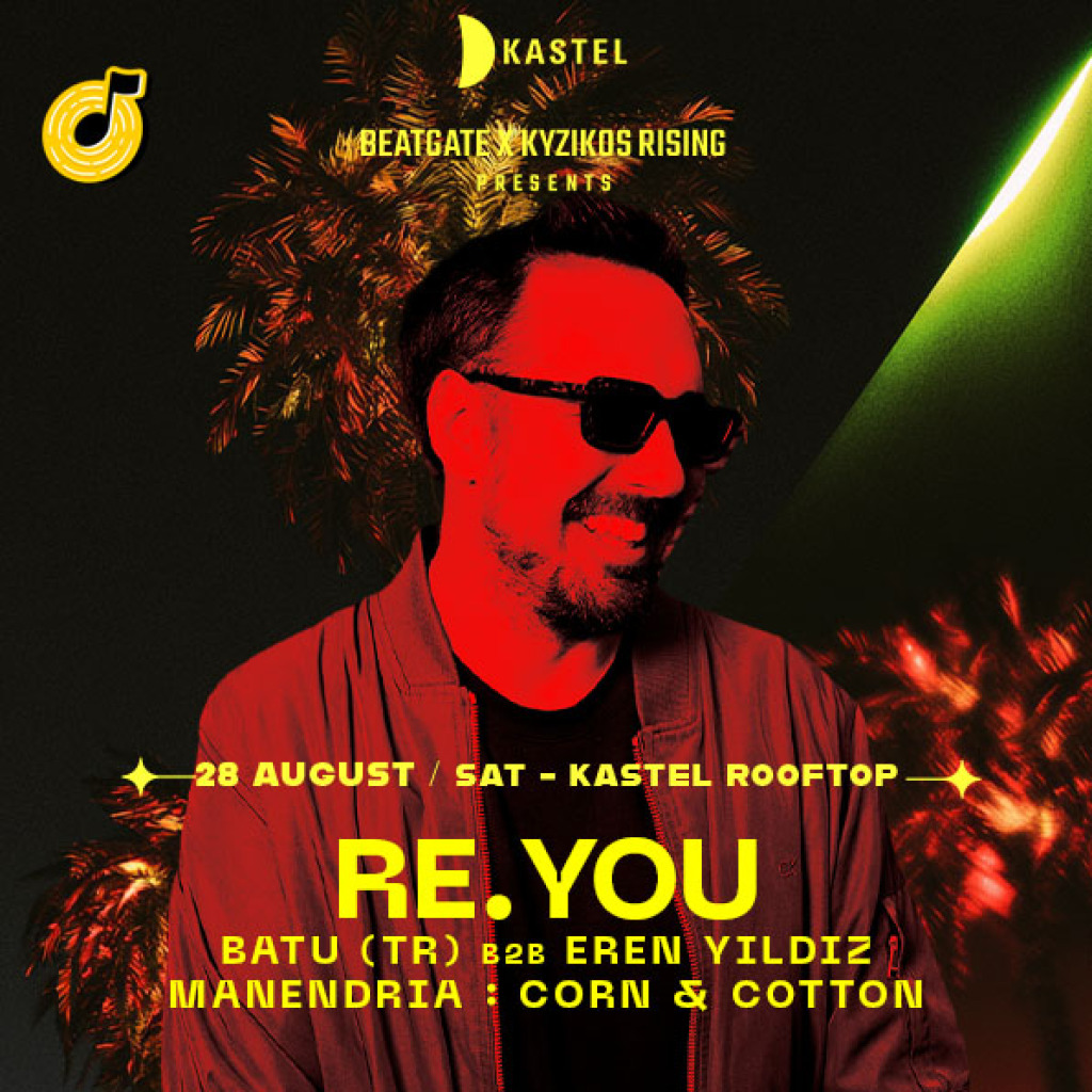 RE.YOU + BATU (TR) b2b EREN YILDIZ + MANENDRIA + CORN & COTTON