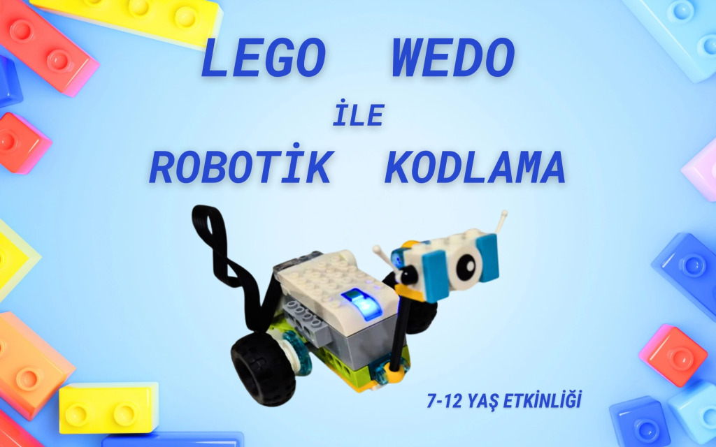 Robotik Kodlama Workshop: Lego Wedo