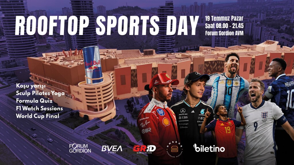RoofTop Sports Day - Gordion AVM'de Koşu - Pilates - Formula 1 Etkinlikleri ve Belçika Yarışı - Dünya Kupası Finali