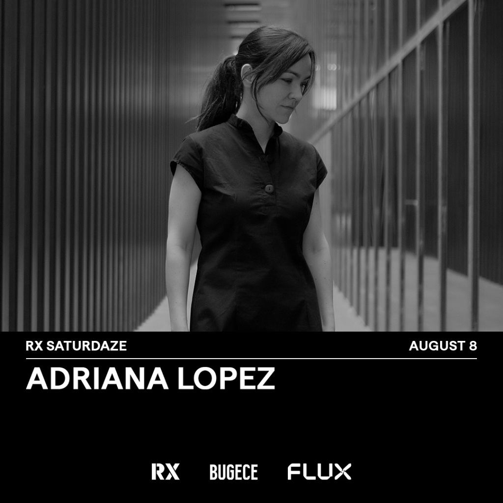 RX SATURDAZE: ADRIANA LOPEZ