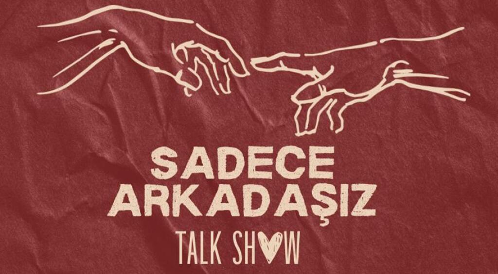 Sadece Arkadaşız Talk