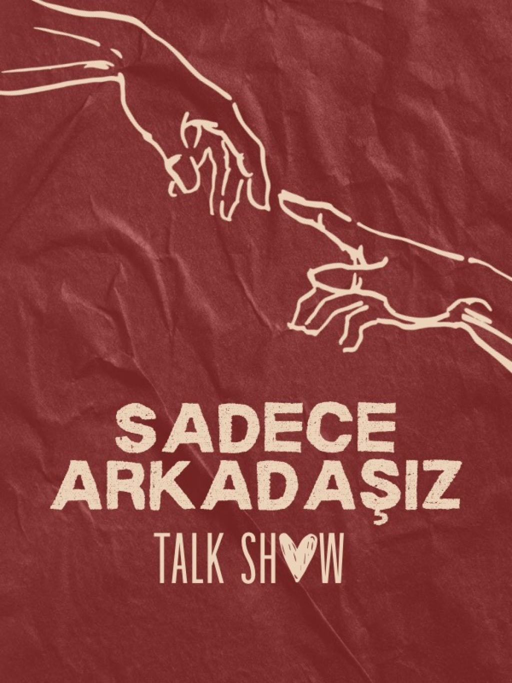 ‘Sadece Arkadaşız’ Talk