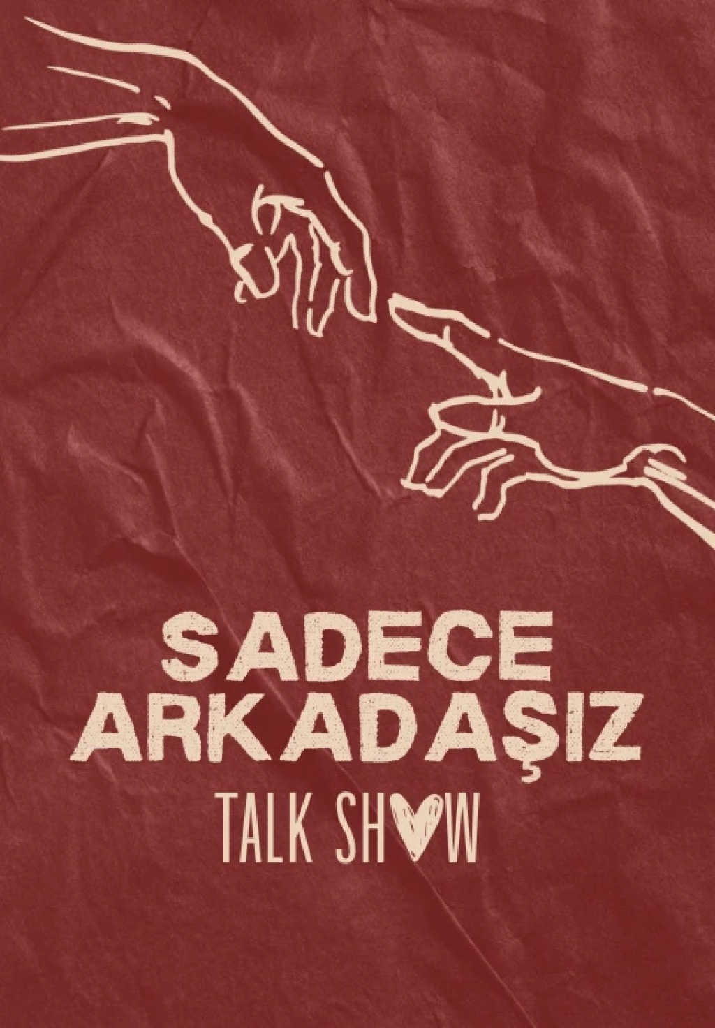 Sadece Arkadaşız Talk