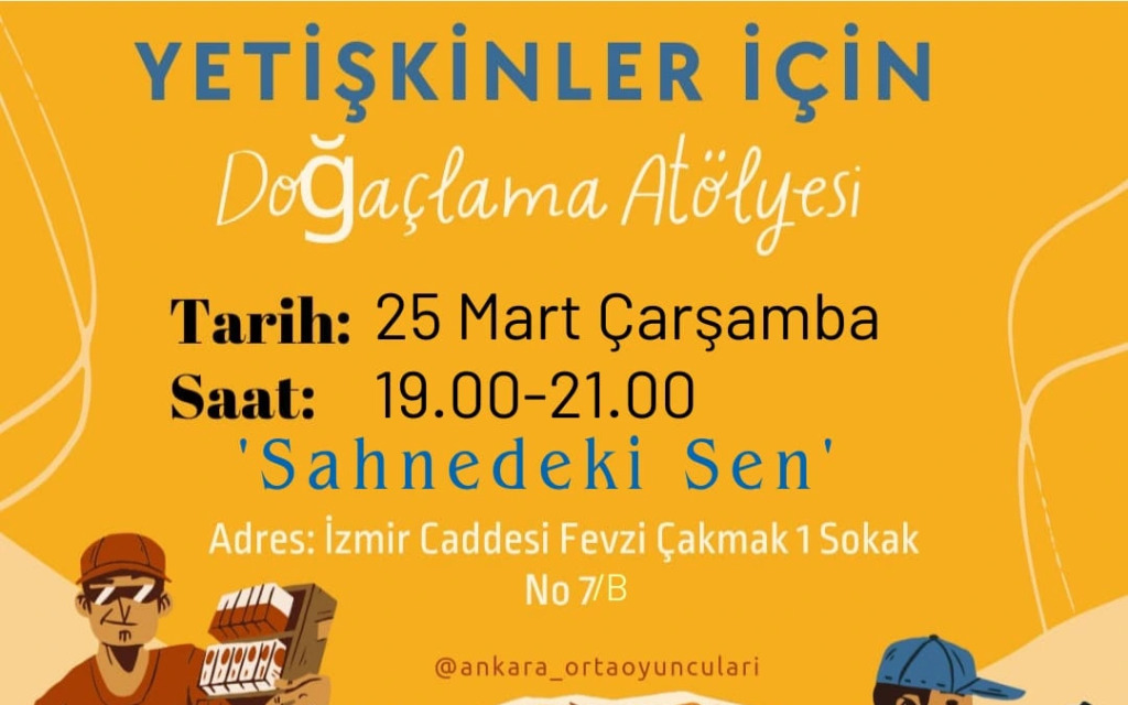 "SAHNEDEKİ SEN" YETİŞKİNLER İÇİN DRAMA ATÖLYESİ