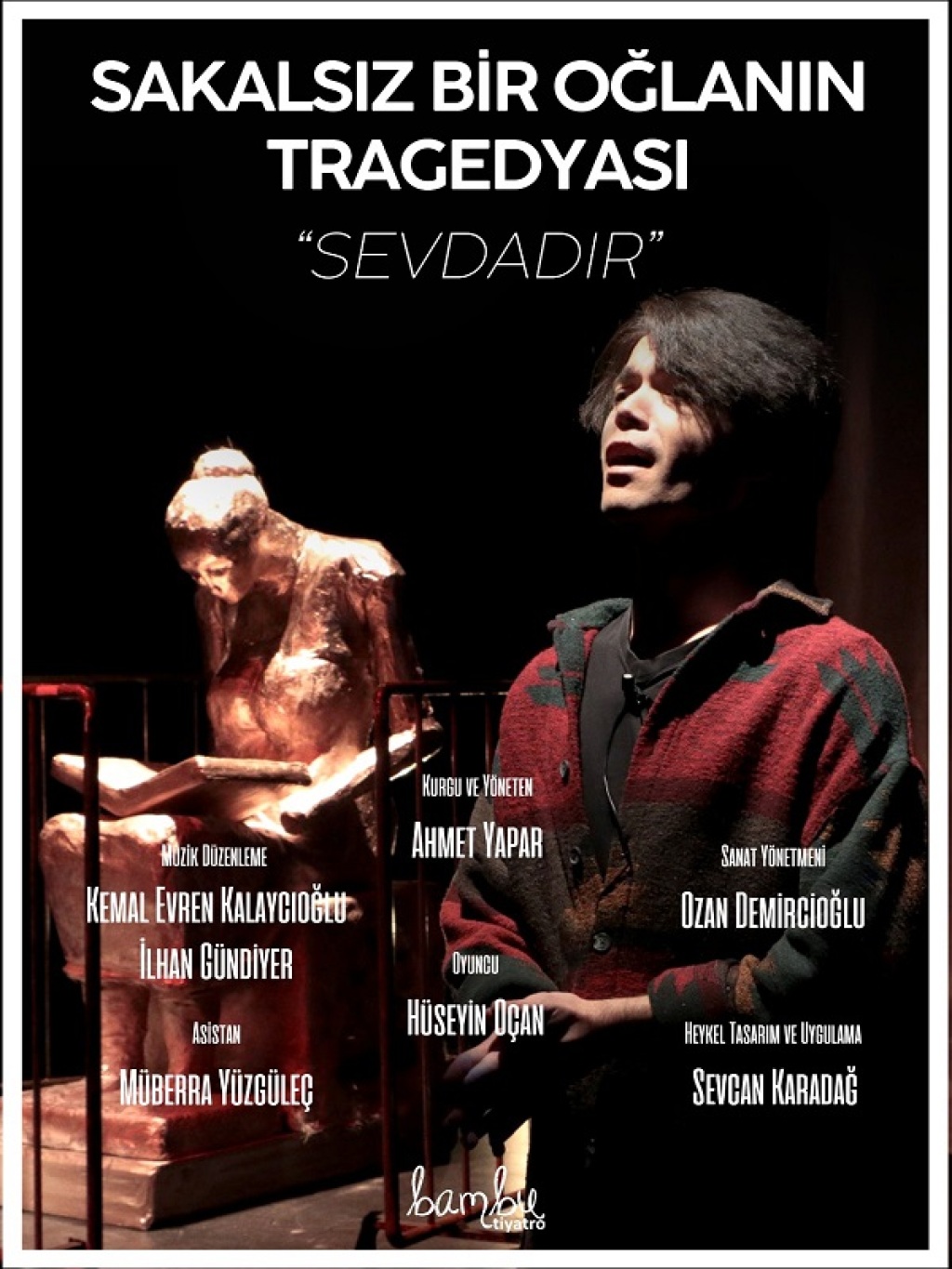 Sakalsız Bir Oğlanın Tragedyası: Sevdadır