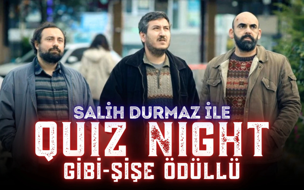 Salih Durmaz İle Quiz Night - Gibi