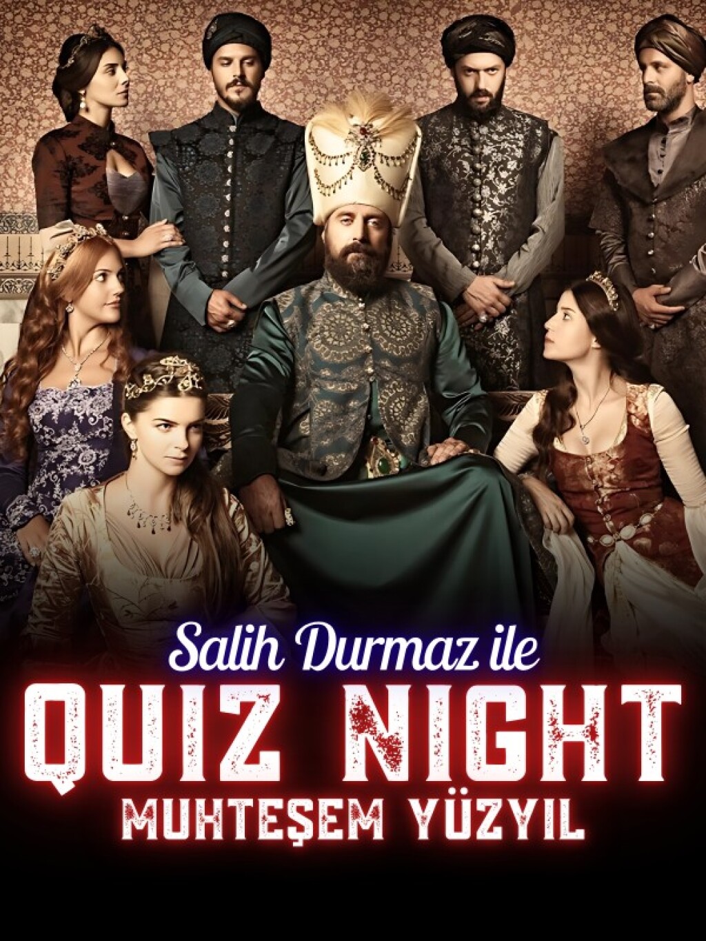 Salih Durmaz ile Quiz Night - Muhteşem Yüzyıl