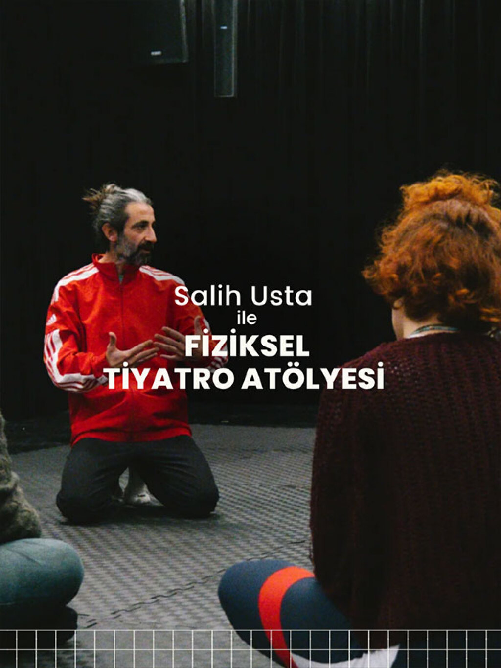 Salih Usta ile Fiziksel Tiyatro Atolyesi