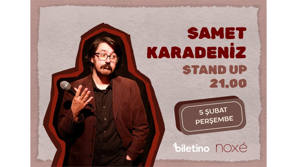 Samet Karadeniz Stand-up Noxe