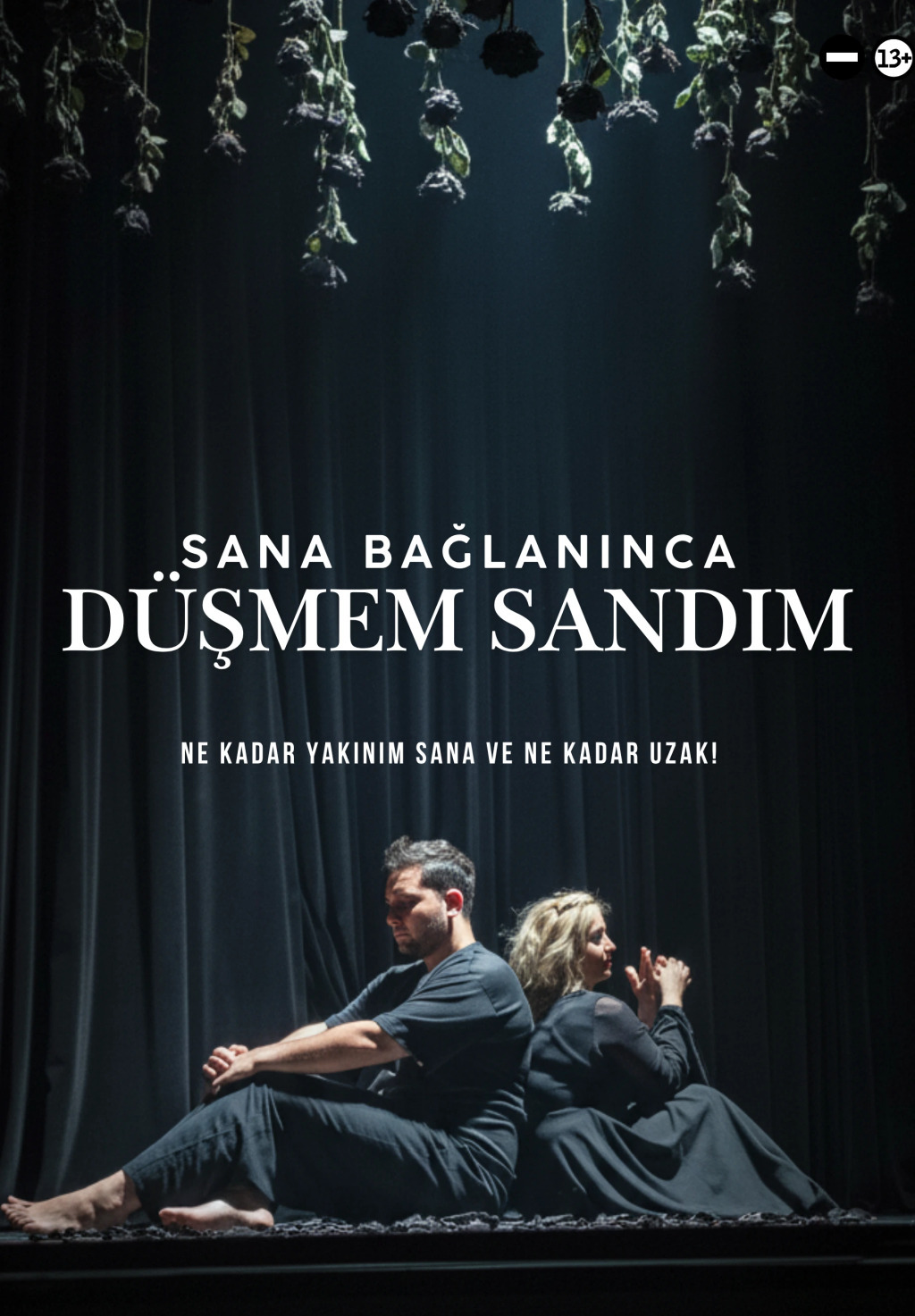 Sana Bağlanınca Düşmem Sandım – Festival Tiyatrosu