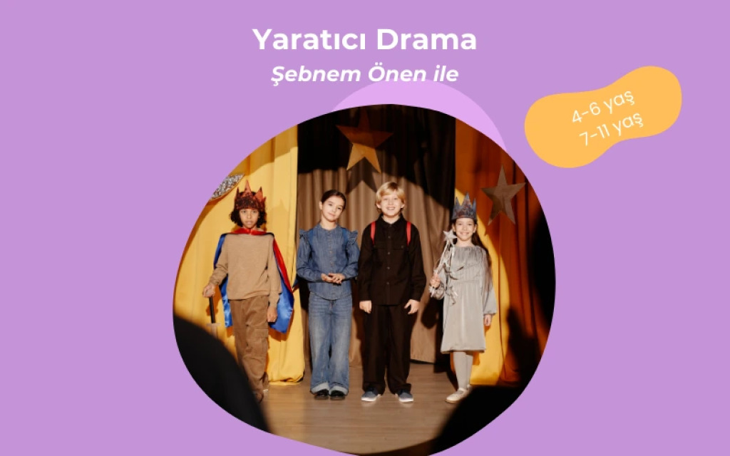 Şebnem Önen İle Yaratıcı Drama (4-6 YAŞ)