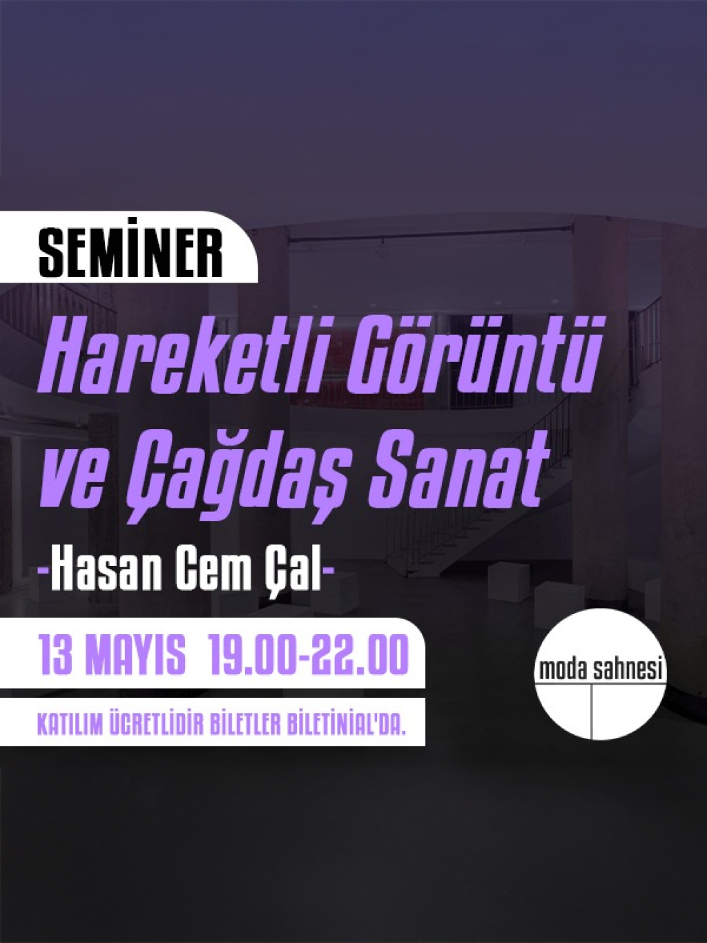 Seminer: Hareketli Görüntü ve Çağdaş Sanat- Hasan Cem Çal