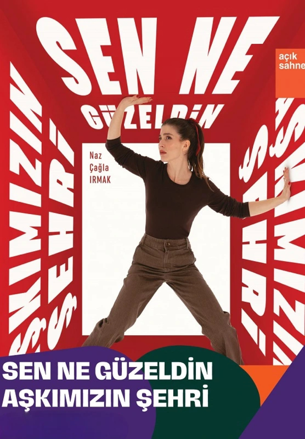 Sen Ne Güzeldin Aşkımızın Şehri Tiyatro