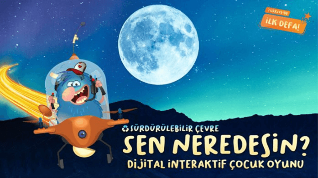Sen Neredesin Sürdürülebilir Çevre 'Dijital İnteraktif Çocuk Oyunu'