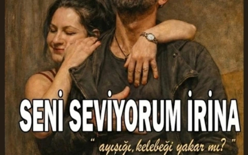 Seni Seviyorum İrina