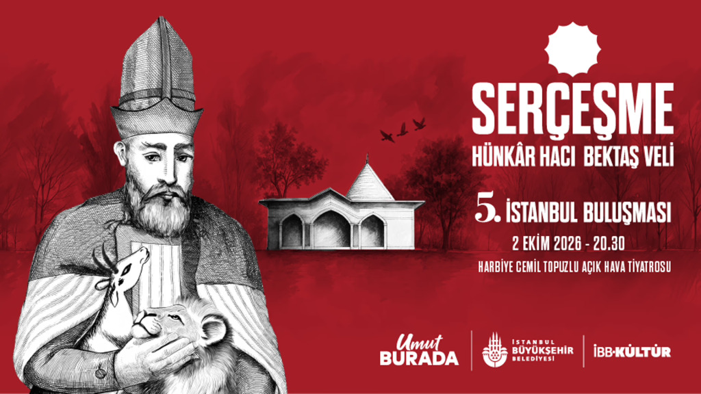 Serçeşme Hünkâr Hacı Bektaş Veli 5. İstanbul Buluşması
