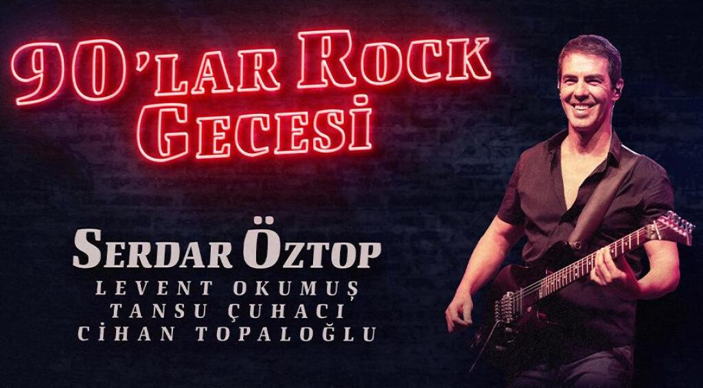 Serdar Öztop - "90'lar Rock Gecesi"