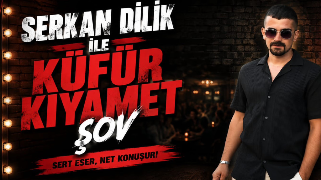 Serkan Dilik ile