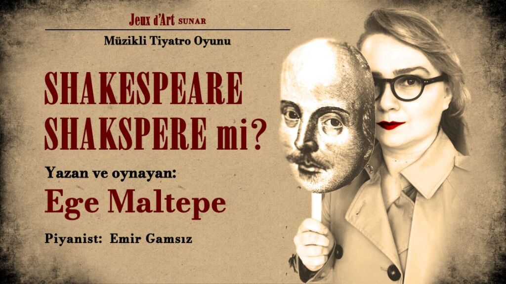 Shakespeare Shakspere mi? - Müzikli Oyun